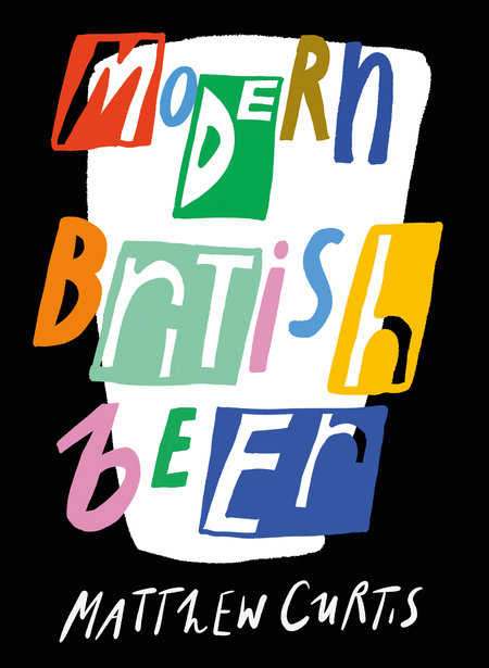 Matthew Curtis - Modern British Beer